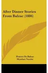 After Dinner Stories from Balzac