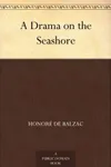 A Drama on the Seashore