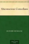 Unconscious Comedians