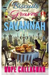 Biscuits and Graves: A Made in Savannah Cozy Mystery Novel