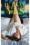 If I Say Yes