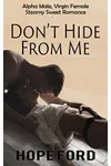 Don't Hide From Me