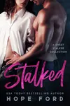 Stalked: A Sweet Stalker Collection