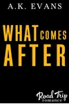 What Comes After
