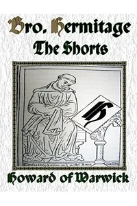 Brother Hermitage. The Shorts