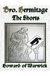 Brother Hermitage. The Shorts