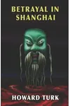 Betrayal in Shanghai