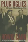 Plug Uglies: A Scrapbook of Boston Organized Crime