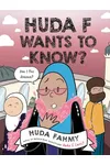 Huda F Wants to Know?