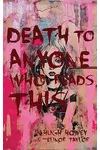 Death to Anyone Who Reads This