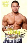Be My Flirty Firefighter