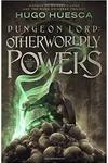 Otherwordly Powers