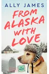 From Alaska With Love