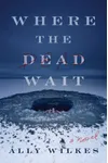 Where the Dead Wait