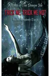 Mermaid Mayhem / Trick Me, Trick Me Not