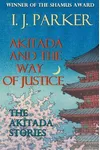 Akitada and the Way of Justice