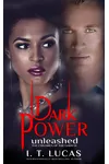 Dark Power Unleashed