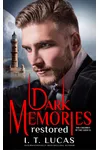 Dark Memories Restored