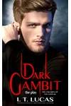 Dark Gambit The Play