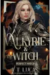 The Valkyrie & The Witch
