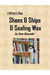 Shoes & Ships & Sealing Wax