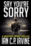 Say You're Sorry