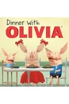 Dinner with Olivia
