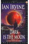 Dark is the Moon