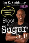 Blast the Sugar Out!