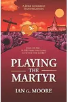 Playing the Martyr