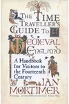 The Time Traveller's Guide to Medieval England