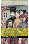 The Reputation and Legacy of Henry IV