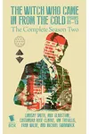 The Witch Who Came In From The Cold: The Complete Season 2