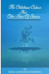 The Childhood Colour and Other Short Stories