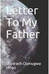 Letter To My Father