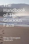 The Handbook of The Gracious Farm