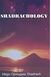 Shadrachology