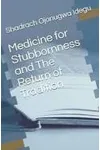 Medicine for Stubbornness and The Return of Tradition