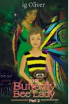 The Butterfly Bee Lady - Part 2