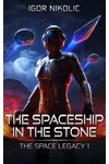 The Spaceship in the Stone