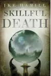 Skillful Death