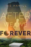 After We Live Forever