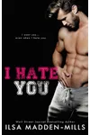 I Hate You