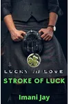 Stroke Of Luck