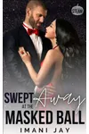 Swept Away At The Masked Ball