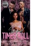 Good Times Roll