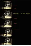 Prophets of the Hood