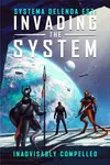 Invading the System