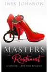 Masters of Restraint