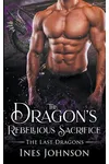 The Dragon's Rebellious Sacrifice